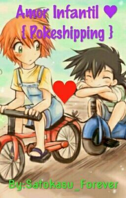 Amor Infantil ♥ { Pokeshipping }