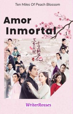 AMOR INMORTAL: Ten Miles Of Peach Blossom.