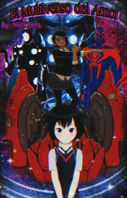 |Amor Multiversal| [(T/N) X Peni Parker]