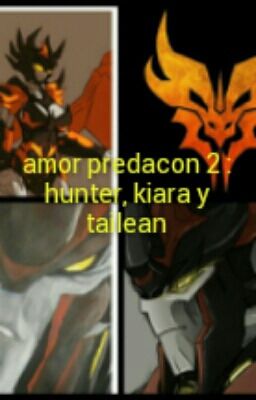 amor predacon 2 : hunter, kiara y tailean (terminado)