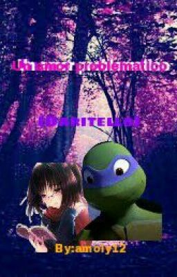 Amor Problematico (TmnT)