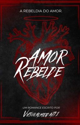 Amor rebelde | Livro 1.5 - Meu coração é seu!