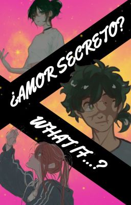 ¿Amor Secreto? What If...? - BNHA - One-shot 