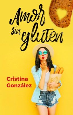 Amor sin gluten / Cristina González 2019