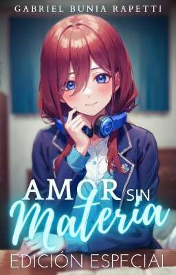 Amor sin Materia [EDICIÓN ESPECIAL] | Miku Nakano x Tu.