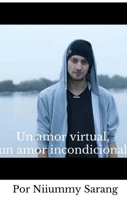 Amor virtual, amor incondicional |Finalizado|