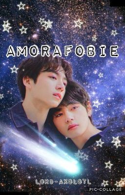 AMORAFOBIE [TAEKOOK]