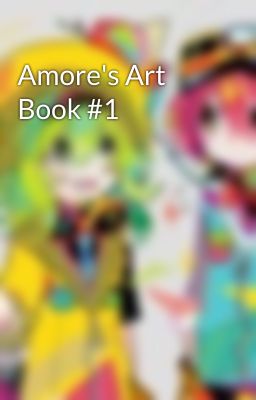 Amore's Art Book #1