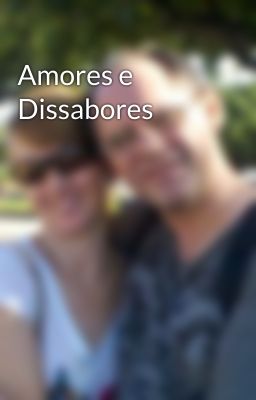 Amores e Dissabores