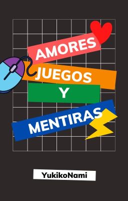 Amores, Juegos y Mentiras (#ONC2021)