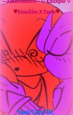 \- Amorometro -/〔Knuxpio〕(Knuckles X Espio) |Yaoi/Gay/BL| [Chaotix]