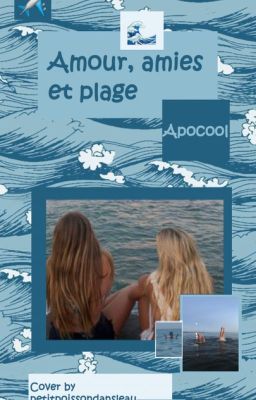 Amour, amies et plage Tome 1 : Le frère oublié [Réécriture] 