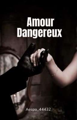 Amour dangereux 