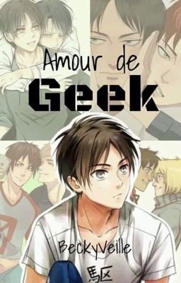 Amour de Geek (Choix avec Eren)