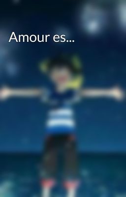 Amour es...