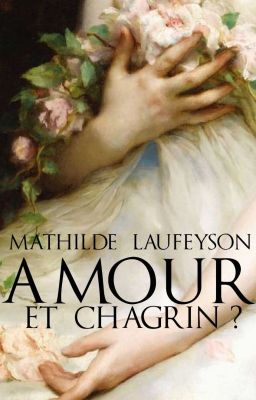 Amour et Chagrin ?