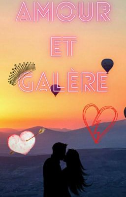 Amour et Galère