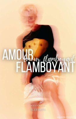 AMOUR FLAMBOYANT