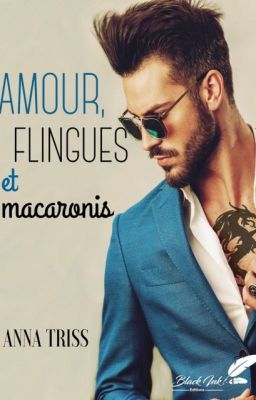 Amour, flingues et macaronis *publié chez Black Ink éditions*