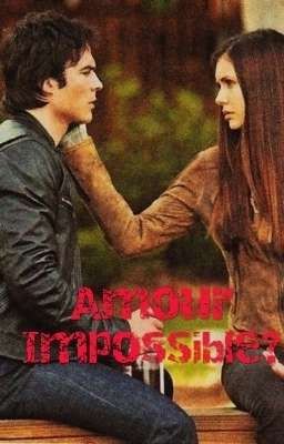 Amour impossible ? TOME 1 [Terminé]