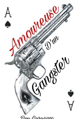 Amoureuse d'un Gangster (1) {Terminée}