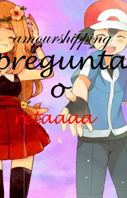 amourshipping  pregunta o retaaaa