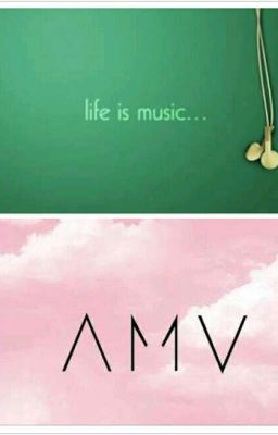 AMV and Songs