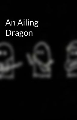 An Ailing Dragon