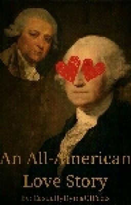 An All-American Love Story (George Washington x John Adams)