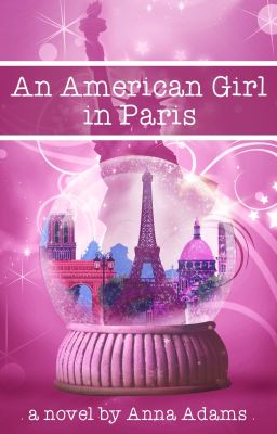 An American Girl in Paris (The American Girl in Paris series,#1)