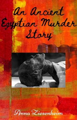 An Ancient Egyptian Murder Story