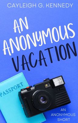 An Anonymous Vacation (An Anonymous Series One-Shot)