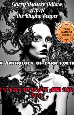 AN ANTHOLOGY OF DARK POETRY: THE VERSES OF DEATH AND DREAD (D&D)