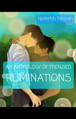 An Anthology of Frenzied Ruminations