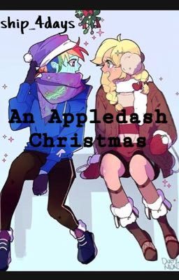 ♡ An AppleDash Christmas || A Appledash Fanfic ♡