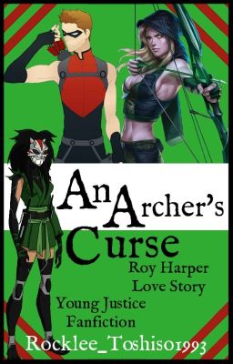 An Archer's Curse ||Young Justice - Roy Harper||