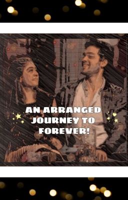 An arranged journey to forever!✔️