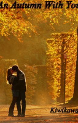 An Autumn With You (A One Direction FanFic)