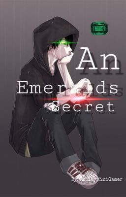 An Emeralds Secret [Sequel To: Another Trip Back To The Lodge] [DISCONTINUED]