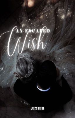 An Escaped Wish