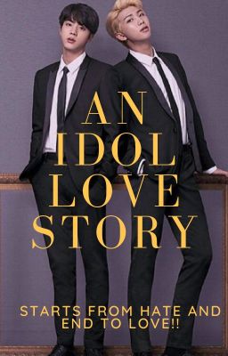 An Idol Love story- Starts from hate and ends at love!