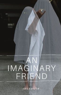 An Imaginary Friend |✓