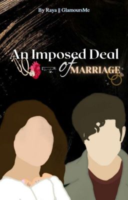 An Imposed Deal Of Marriage (MS#2)