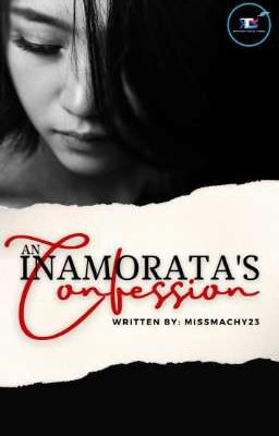 An Inamorata's Confession [One Shot Story]