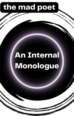 An Internal Monologue (Poem)