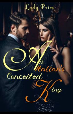 An Italian's Conceited King (IRS Book 3)