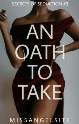 An Oath To Take (Secrets Of Seduction 3)