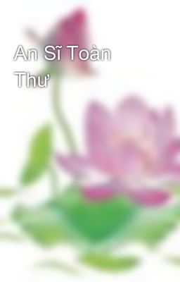 An Sĩ Toàn Thư