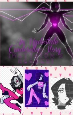 An Undertale Cinderella Story [Mettaton X Reader] {DISCONTINUED}