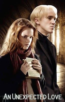 An Unexpected Love- A Dramione Love Story